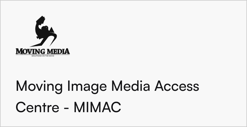 Moving Image Media Access Centre - MIMAC